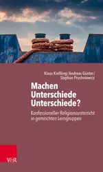 Konfessioneller Religionsunterricht in gemischten Lerngruppen - Machen Unterschiede Unterschiede? - Religion