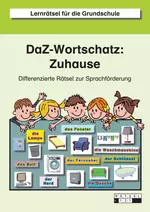 DaF- / DaZ-Wortschatz: Zuhause - Differenzierte Rätsel zur Sprachförderung - DaF/DaZ