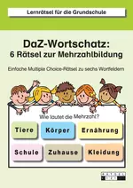 DaF- / DaZ-Wortschatz: 6 Rätsel zur Mehrzahlbildung - Einfache Rätsel zu sechs Wortfeldern: Tiere, Ernährung, Zuhause, Schule, Kleidung, Körper - DaF/DaZ