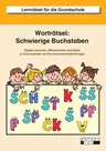 Worträtsel: Schwierige Buchstaben - Sieben einfache, differenzierte Lernrätsel zu Konsonanten und Konsonantenverbindungen - Deutsch