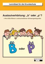 Auslautverhärtung: b oder p? - 4 Wort-Bild-Rätsel in unterschiedlichen Schwierigkeitsgraden - Deutsch