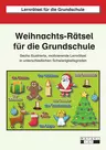 Weihnachts-Rätsel für die Grundschule - Sechs illustrierte, motivierende Lernrätsel in unterschiedlichen Schwierigkeitsgraden - Fachübergreifend