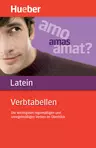 Verbtabellen Latein - Die wichtigsten regelmäßigen und unregelmäßigen Verben im Überblick - Latein