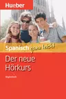Der neue Hörkurs Spanisch ganz leicht, Zielniveau: A2 - Sprachen lernen ohne Buch - Spanisch