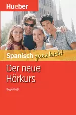 Der neue Hörkurs Spanisch ganz leicht, Zielniveau: A2 - Sprachen lernen ohne Buch - Spanisch