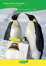 Kaiser(liche) Pinguine… - (Klasse 2/3) - Und wo sie zu finden sind - Sachunterricht
