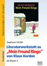 Literaturwerkstatt zu „Mein Freund Ringo“ von Klaus Kordon - Kopiervorlagen mit Lösungen ab Klasse 3 - Deutsch
