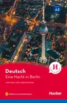 Eine Nacht in Berlin - Niveau A2 - Lektüre mit Audios online - Hörbuch als MP3-Download - DaF/DaZ
