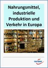 Nahrungsmittel, industrielle Produktion und Verkehr in Europa - mit zehn Videosequenzen! - Veränderbare Word-Dateien, die Ihren Unterricht individualisieren! - Erdkunde/Geografie