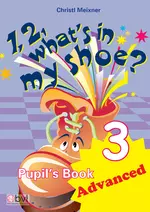 1,2, What's in my Shoe?, Klasse 1-2 - Pupil's Book 3 - Advanced - Englisch