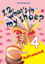 1,2, What's in my Shoe? Klasse 4 - Pupil's Book 4 - Advanced - Englisch