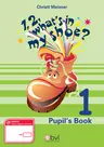 1,2, What's in my Shoe? - Pupil's Book 1 - Für Schülerinnen und Schüler in Klasse 1 - Englisch
