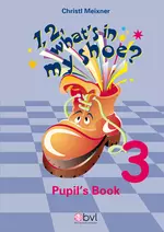 1,2, What's in my Shoe? - Pupil's Book 3 - Für Schülerinnen und Schüler in Klasse 3 - Englisch