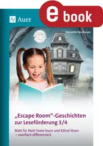 Escape-Room-Geschichten zur Leseförderung - Klasse 3/4 - Blatt für Blatt Texte lesen und Rätsel lösen - zweifach differenziert - Deutsch