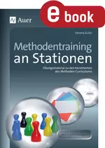 Methodentraining an Stationen - Übungsmaterial zu den Kernthemen des Methoden-Curriculums - Fachübergreifend