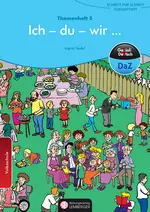 DaF / DaZ Themenheft 5 Grundschule: Ich-du wir ... (inklusive 4 Wimmelbilder) - Genial! Deutsch DaF / DaZ  - DaF/DaZ