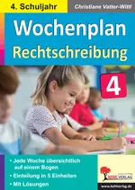 Wochenplan Rechtschreibung / Klasse 4 - Jede Woche übersichtlich auf einem Bogen  - Deutsch