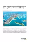 Dubai: Strategien touristischer Entwicklung - Im Spannungsfeld von Ökonomie und Ökologie - Erdkunde/Geografie