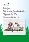 Die Naturforscher-Kartei: Kräuter & Co. - Freiarbeitsmaterialien für die Klassen 3 und 4 - Sachunterricht