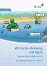 Wortarten-Training mit Spaß - Nomen, Verb, Adjektiv & Co - Ein Übungsmaterial ab Klasse - Deutsch