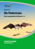 Lernwerkstatt "Die Fledermaus" - Lernwerkstatt Sachunterricht - Sachunterricht
