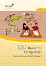 33x Kunst für Fertig-Rufer - Pfiffige Kunst-Aufgaben für Schnelle - Kunst/Werken