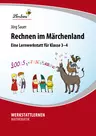 Lernwerkstatt "Rechnen im Märchenland" - Eine Lernwerkstatt für die Klassen 3-4 - Mathematik