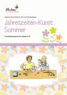 Jahreszeiten-Kunst: Sommer - Freiarbeitsmaterial für die Klasse 4 bis 5 - Kunst/Werken
