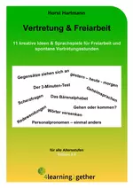 Vertretung & Freiarbeit - 11 kreative Ideen & Sprachspiele für Freiarbeit und spontane Vertretungsstunden - Deutsch