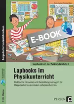 Lapbooks im Physikunterricht - 7./8. Klasse - Praktische Hinweise und Gestaltungsvorlagen für Klappbücher zu zentralen Lehrplanthemen - Physik