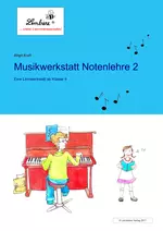 Lernwerkstatt Musik: Notenlehre 2 - Eine Lernwerkstatt ab Klasse 4 - Musik