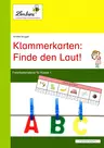 Klammerkarten: Finde den Laut! - Freiarbeitsmaterialien für Klasse 1 - Deutsch