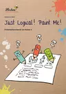 Just Logical! Paint Me! - Freiarbeitsmaterialien ab Klasse 3 - Englisch