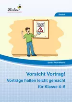 Vorsicht Vortrag! - Vorträge halten leicht gemacht für Klasse 4–6  - Deutsch
