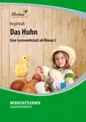 Lernwerkstatt "Das Huhn" - Unterrichtsmaterialien ab Klasse 2 - Sachunterricht