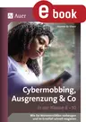 Cybermobbing, Ausgrenzung & Co in den Klassen 8-10 - Wie Sie Werteverstößen vorbeugen und im Ernstfall schnell reagieren - Fachübergreifend
