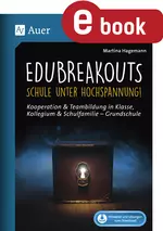 EduBreakouts - Schule unter Hochspannung - Kooperation & Teambildung in Klasse, Kollegium & Schulfamilie - Grundschule - Fachübergreifend