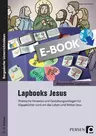 Lapbook: Jesus - 2.-4. Klasse - Praktische Hinweise und Gestaltungsvorlagen für Klappbücher rund um das Leben und Wirken Jesu - Religion