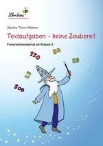 Textaufgaben - keine Zauberei! - Freiarbeitsmaterialien ab Klasse 5 - Deutsch