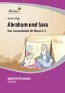 Lernwerkstatt "Abraham und Sara" - Eine Lernwerkstatt für die Klassen 2 und 3 - Religion