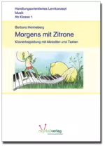 Morgens mit Zitrone - Noten, Melodien etc. - Klavierbegleitung mit Melodien und Texten - Musik