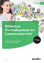 Effektive Portfolioarbeit im Lateinunterricht - Mit der Lapbook-Methode kreativ in der Sekundarstufe arbeiten - Latein