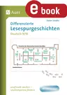 6 Differenzierte Lesespurgeschichten Deutsch 9.-10. Klasse - Lesefreude wecken - Lesekompetenz fördern - Deutsch