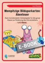 Mompitzige Bildspurkarten: Abenteuer - Zwei monsterstarke Vorlesespiele für die ganzen Klasse zur Förderung des Hörverstehens - Deutsch