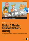 Täglich 5 Minuten Grundwortschatz-Training - 3./4. Klasse - Kurze Übungseinheiten für den Unterricht und zu Hause - Deutsch