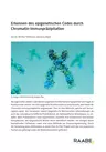 Genetik: Erkennen des epigenetischen Codes - Durch Chromatin-Immunpräzipitation - Biologie