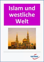 Der Islam und die westliche Welt - Veränderbare Word-Dateien, die Ihren Unterricht individualisieren! - Religion