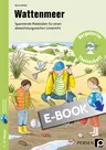 Das Wattenmeer - Unterrichtseinheit Grundschule - Spannende Materialien für einen abwechslungsreichen Unterricht - Sachunterricht