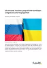 Ukraine und Russland - Geografische Grundlagen und historische Beziehungen - Erdkunde/Geografie