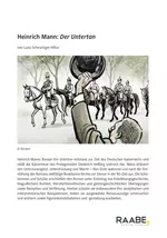 Heinrich Mann: Der Untertan - Erschließung des Romans - Deutsch